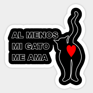 Al menos mi gato me ama -Least My Cat Loves me 3 Sticker